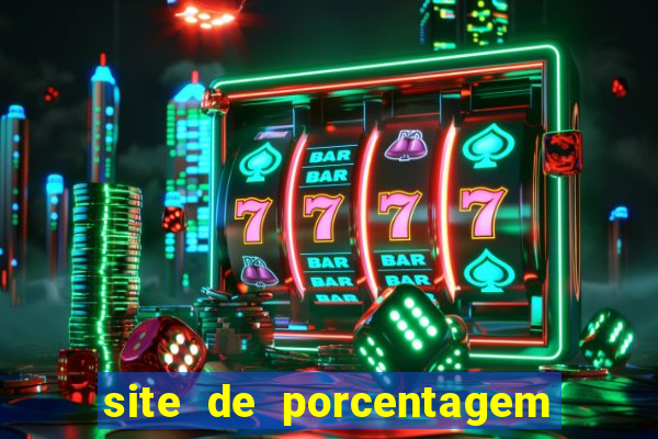 site de porcentagem de jogos slots